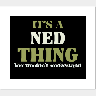 It's a Ned Thing You Wouldn't Understand Posters and Art